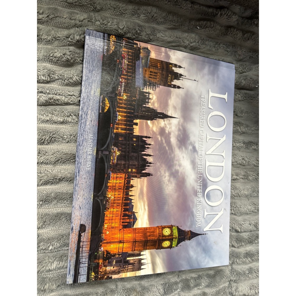 London Treasured Capital of the United Kingdom Alastair Horne Photography Book